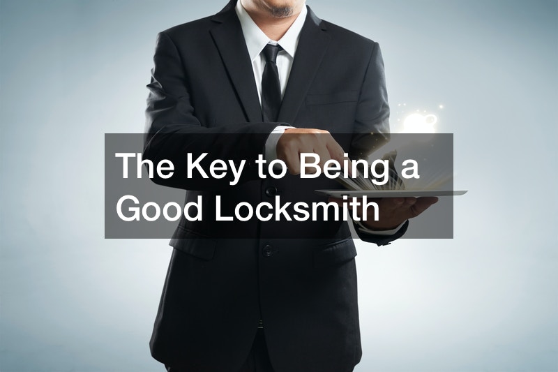 The Key to Being a Good Locksmith