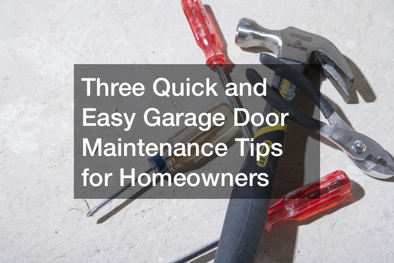 Three Quick and Easy Garage Door Maintenance Tips for Homeowners