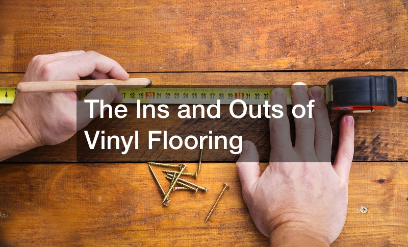The Ins and Outs of Vinyl Flooring