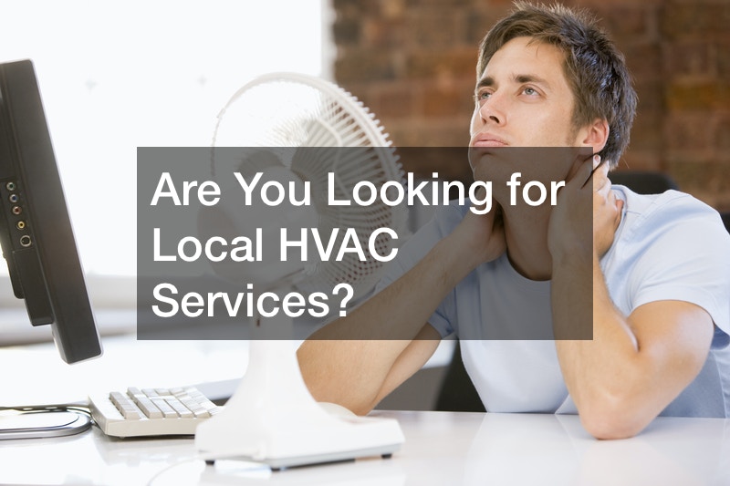 Are You Looking for Local HVAC Services?