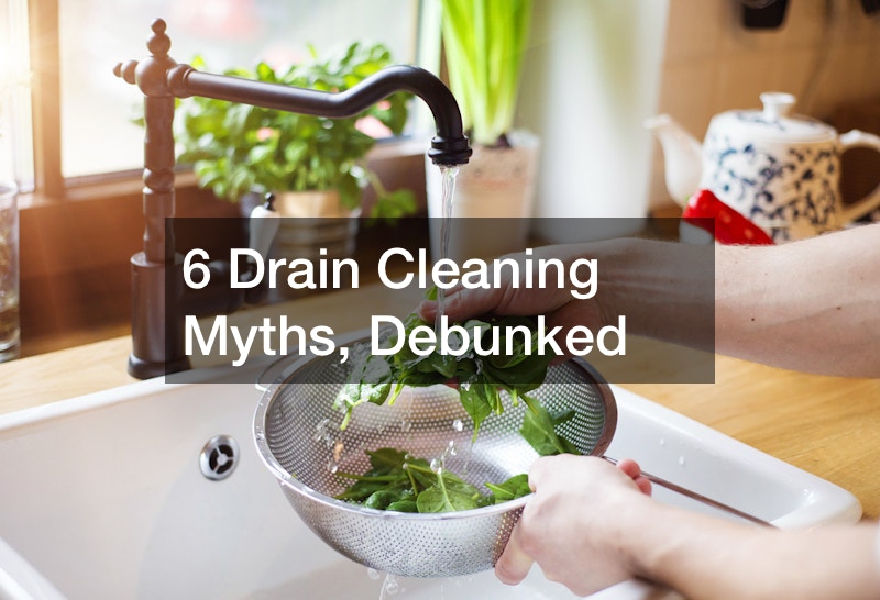 6 Drain Cleaning Myths, Debunked