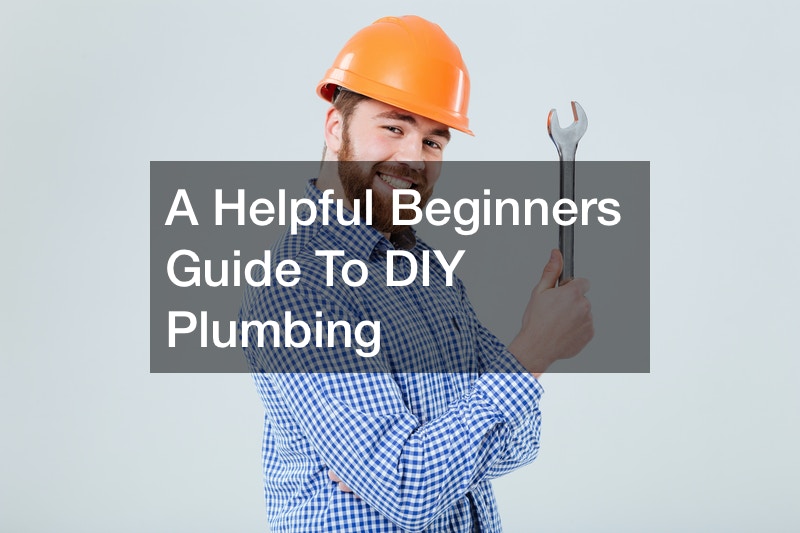 A Helpful Beginners Guide To DIY Plumbing