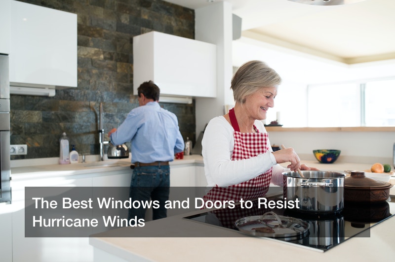 The Best Windows and Doors to Resist Hurricane Winds