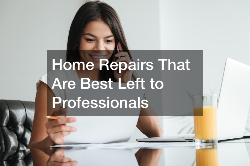 Home Repairs That Are Best Left to Professionals