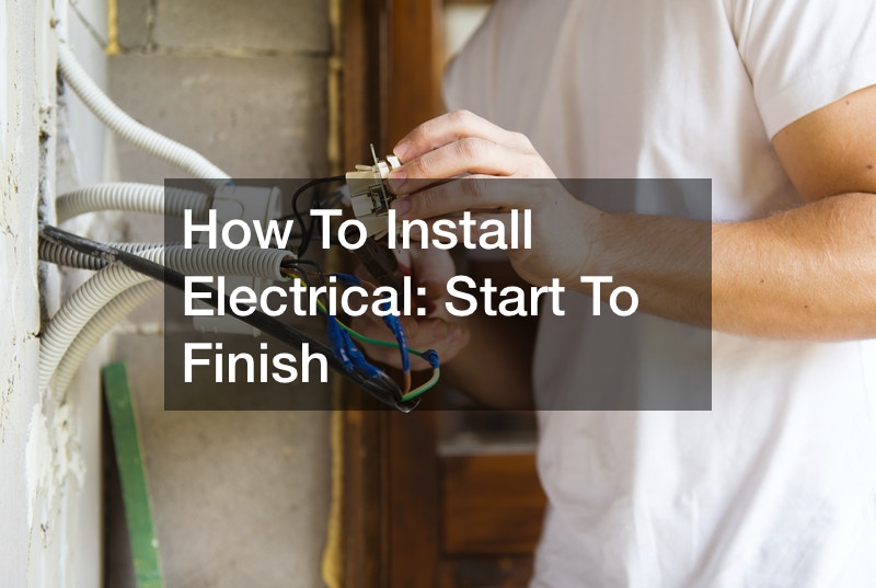 How To Install Electrical  Start To Finish