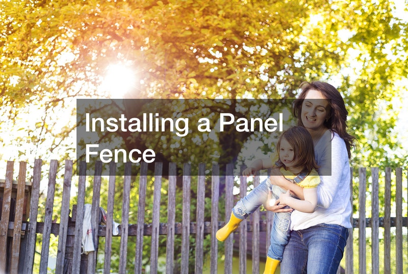 Installing a Panel Fence