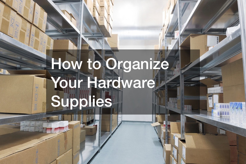 How to Organize Your Hardware Supplies