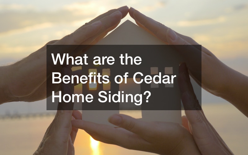 What are the Benefits of Cedar Home Siding?