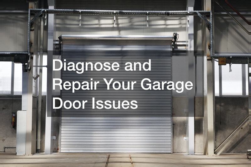 Diagnose and Repair Your Garage Door Issues