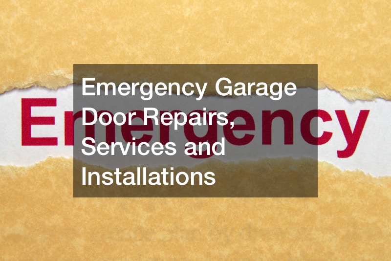 Emergency Garage Door Repairs, Services and Installations
