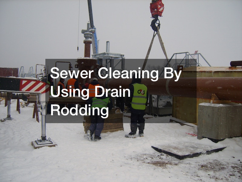 Sewer Cleaning By Using Drain Rodding