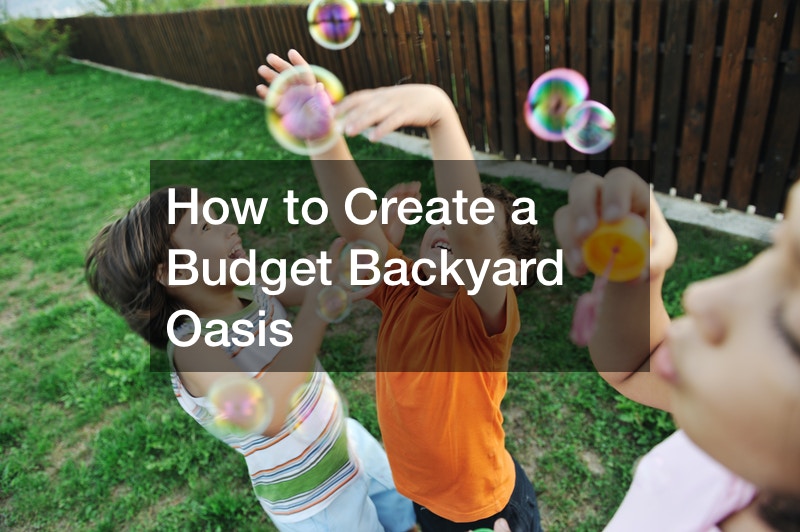 How to Create a Budget Backyard Oasis