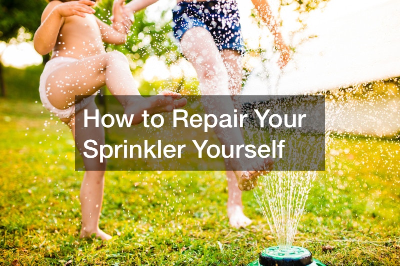 How to Repair Your Sprinkler Yourself