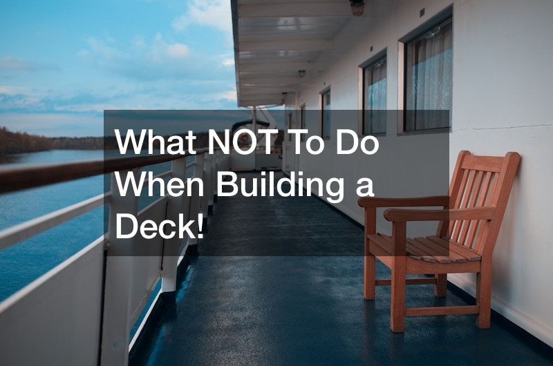 What NOT To Do When Building a Deck!