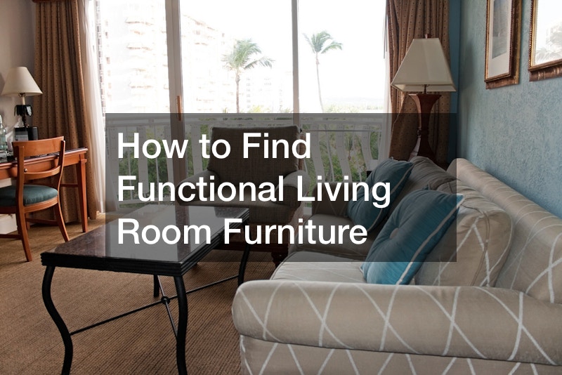 How to Find Functional Living Room Furniture