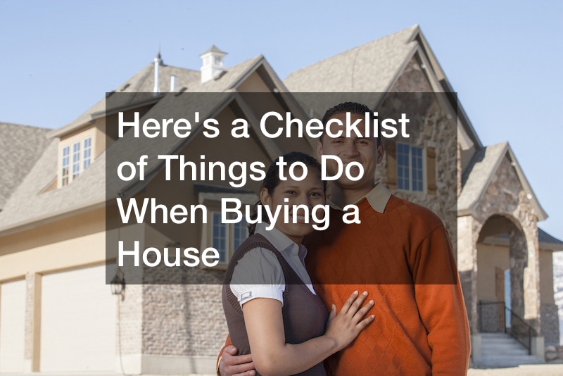 Heres a Checklist of Things to Do When Buying a House