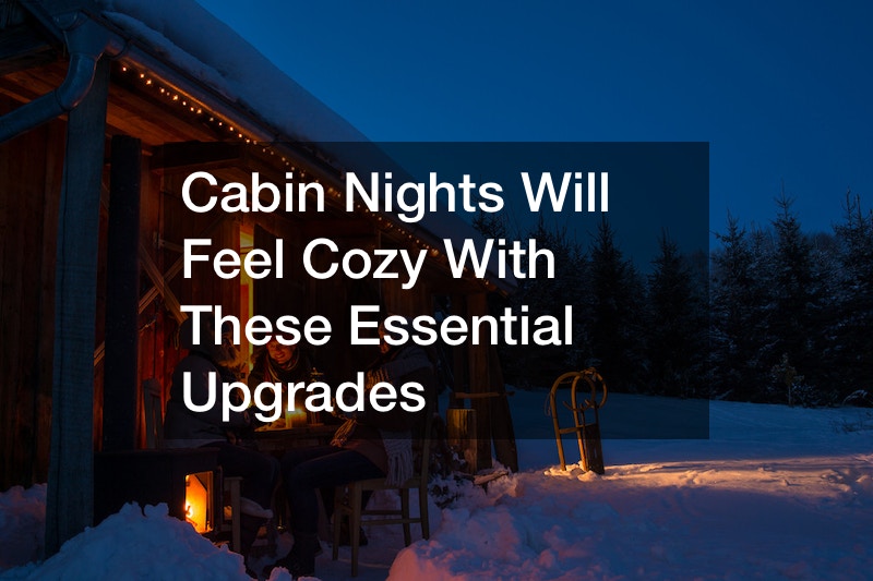 Cabin Nights Will Feel Cozy With These Essential Upgrades