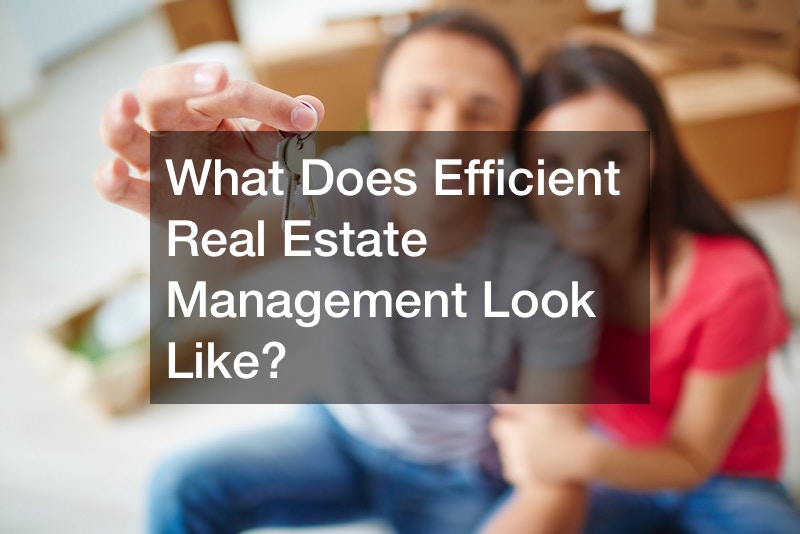 What Does Efficient Real Estate Management Look Like?
