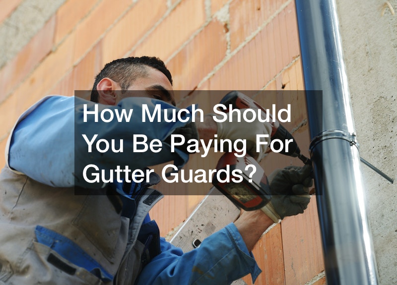 How Much Should You Be Paying For Gutter Guards?