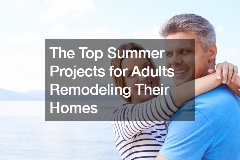 The Top Summer Projects for Adults Remodeling Their Homes