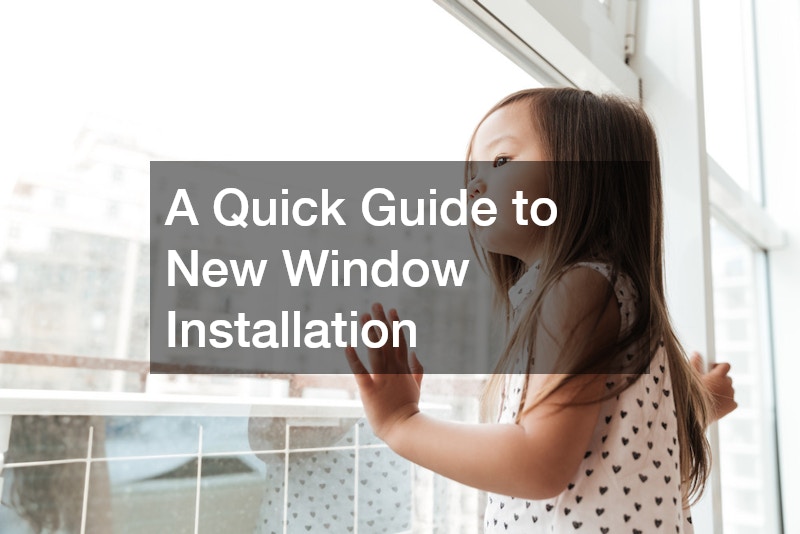 A Quick Guide to New Window Installation