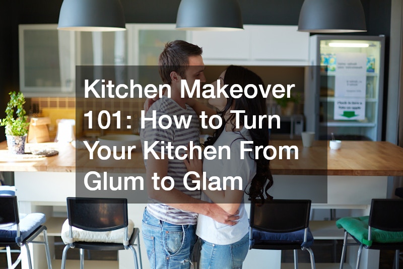 Kitchen Makeover 101: How to Turn Your Kitchen From Glum to Glam